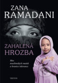 Kniha: Zahalená hrozba (Zana Ramadani). Triton, 2018 Kniha: Zahalená hrozba (Zana Ramadani). Triton, 2018