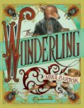 Kniha: The Wonderling (Mira Bartók). Walker books, 2017 Kniha: The Wonderling (Mira Bartók). Walker books, 2017
