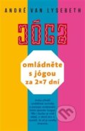 Kniha: Omládněte s jógou za 2 x 7 dní (André Van Lysebeth). Argo, 2018 Kniha: Omládněte s jógou za 2 x 7 dní (André Van Lysebeth). Argo, 2018