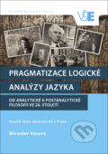 Kniha: Pragmatizace logické analýzy jazyka (Miroslav Vacura). Oeconomica, 2018 Kniha: Pragmatizace logické analýzy jazyka (Miroslav Vacura). Oeconomica, 2018