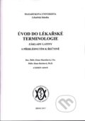 Kniha: Úvod do lékařské terminologie (Elena Marečková). Masarykova univerzita, 2017 Kniha: Úvod do lékařské terminologie (Elena Marečková). Masarykova univerzita, 2017
