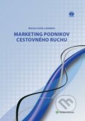 Kniha: Marketing podnikov cestovného ruchu (Marian Gúčik). Wolters Kluwer, 2018 Kniha: Marketing podnikov cestovného ruchu (Marian Gúčik). Wolters Kluwer, 2018