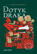 Kniha: Dotyk draka (Stano Fatul), 2018 Kniha: Dotyk draka (Stano Fatul), 2018