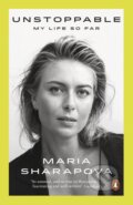 Kniha: Unstoppable (Maria Sharapova). Penguin Books, 2018 Kniha: Unstoppable (Maria Sharapova). Penguin Books, 2018