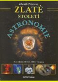 Kniha: Zlaté století astronomie (Zdeněk Pokorný). Aventinum, 2007 Kniha: Zlaté století astronomie (Zdeněk Pokorný). Aventinum, 2007