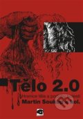 Kniha: Tělo 2.0 (Martin Soukup). Pavel Mervart, 2018 Kniha: Tělo 2.0 (Martin Soukup). Pavel Mervart, 2018