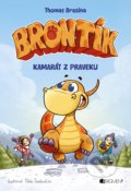 Kniha: Brontík: Kamarát z praveku (Thomas C. Brezina). Fragment, 2018 Kniha: Brontík: Kamarát z praveku (Thomas C. Brezina). Fragment, 2018