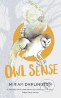 Kniha: Owl Sense (Miriam Darlington). Faber and Faber, 2018 Kniha: Owl Sense (Miriam Darlington). Faber and Faber, 2018