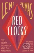 Kniha: Red Clocks (Leni Zumas). The Borough Press, 2018 Kniha: Red Clocks (Leni Zumas). The Borough Press, 2018