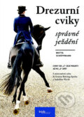 Kniha: Drezurní cviky - správné ježdění (Britta Shöffmann). Brázda, 2020 Kniha: Drezurní cviky - správné ježdění (Britta Shöffmann). Brázda, 2020