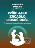 Kniha: Zvíře jako zrcadlo lidské duše (Irmgard Baumgartner a Ruediger Dahlke). CPRESS, 2018 Kniha: Zvíře jako zrcadlo lidské duše (Irmgard Baumgartner a Ruediger Dahlke). CPRESS, 2018