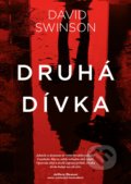 Kniha: Druhá dívka (David Swinson). CPRESS, 2018 Kniha: Druhá dívka (David Swinson). CPRESS, 2018