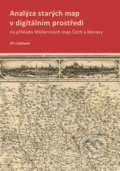 Kniha: Analýza starých map v digitálním prostředí (Jiří Cajthaml). CVUT Praha, 2012 Kniha: Analýza starých map v digitálním prostředí (Jiří Cajthaml). CVUT Praha, 2012