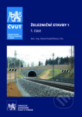 Kniha: Železniční stavby 1 (Hana Krejčiříková). CVUT Praha, 2017 Kniha: Železniční stavby 1 (Hana Krejčiříková). CVUT Praha, 2017