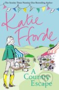 Kniha: A Country Escape (Katie Fforde). Century, 2018 Kniha: A Country Escape (Katie Fforde). Century, 2018
