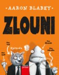 Kniha: Zlouni: Epizoda 1 (Aaron Blabey). Computer Press, 2018 Kniha: Zlouni: Epizoda 1 (Aaron Blabey). Computer Press, 2018
