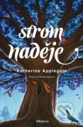 Kniha: Strom naděje (Katherine Applegate). Albatros CZ, 2018 Kniha: Strom naděje (Katherine Applegate). Albatros CZ, 2018