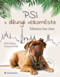 Kniha: Psi v džungli velkoměsta (Nick Oehme a Susanne Wille). Grada, 2018 Kniha: Psi v džungli velkoměsta (Nick Oehme a Susanne Wille). Grada, 2018