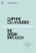 Kniha: The Breakthrough (Daphne Du Maurier). Penguin Books, 2018 Kniha: The Breakthrough (Daphne Du Maurier). Penguin Books, 2018