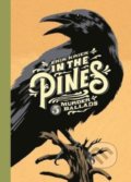 Kniha: In the Pines (Erik Kriek). Canongate Books, 2018 Kniha: In the Pines (Erik Kriek). Canongate Books, 2018