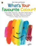 What&#039;s Your Favourite Colour? - Eric Carle, Walker books, 2018