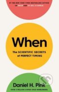 Kniha: When (Daniel H. Pink). Canongate Books, 2018 Kniha: When (Daniel H. Pink). Canongate Books, 2018