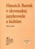 Henrich Bartek v slovenskej jazykovede a kultúre - Ján Kačala, Jozef M. Rydlo, 2018
