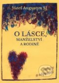 Kniha: O lásce, manželství a rodině (Józef Augustyn). Cesta, 2018 Kniha: O lásce, manželství a rodině (Józef Augustyn). Cesta, 2018