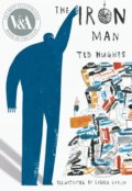 Kniha: The Iron Man (Ted Hughes). Walker books, 2018 Kniha: The Iron Man (Ted Hughes). Walker books, 2018