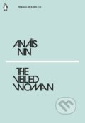 Kniha: The Veiled Woman (Anais Nin). Penguin Books, 2018 Kniha: The Veiled Woman (Anais Nin). Penguin Books, 2018