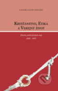 Kniha: Kresťanstvo, etika a verejný život (Ľubomír Martin Ondrášek). Vydavateľstvo Michala Vaška, 2017 Kniha: Kresťanstvo, etika a verejný život (Ľubomír Martin Ondrášek). Vydavateľstvo Michala Vaška, 2017