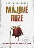 Kniha: Májové ruže (Dot Hutchison). XYZ, 2018 Kniha: Májové ruže (Dot Hutchison). XYZ, 2018