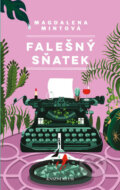 Kniha: Falešný sňatek (Magdalena Mintová). Knižní klub, 2018 Kniha: Falešný sňatek (Magdalena Mintová). Knižní klub, 2018