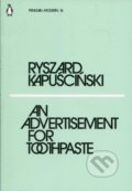 Kniha: An Advertisement for Toothpaste (Ryszard Kapuściński). Penguin Books, 2018 Kniha: An Advertisement for Toothpaste (Ryszard Kapuściński). Penguin Books, 2018
