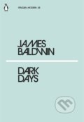 Kniha: Dark Days (James Baldwin). Penguin Books, 2018 Kniha: Dark Days (James Baldwin). Penguin Books, 2018