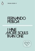 Kniha: I Have More Souls Than One (Fernando Pessoa). Penguin Books, 2018 Kniha: I Have More Souls Than One (Fernando Pessoa). Penguin Books, 2018