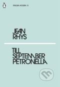 Kniha: Till September Petronella (Jean Rhys). Penguin Books, 2018 Kniha: Till September Petronella (Jean Rhys). Penguin Books, 2018