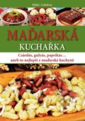 Kniha: Maďarská kuchařka (Ildikó Cséfalvay). Dona, 2018 Kniha: Maďarská kuchařka (Ildikó Cséfalvay). Dona, 2018