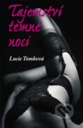 Kniha: Tajemství temné noci (Lucie Tomková). Věra Nosková, 2018 Kniha: Tajemství temné noci (Lucie Tomková). Věra Nosková, 2018