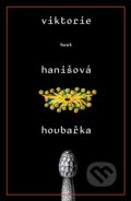 Kniha: Houbařka (Viktorie Hanišová), 2018 Kniha: Houbařka (Viktorie Hanišová), 2018