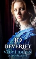Kniha: Vždyť jde jen o manželství (Jo Beverley). Baronet, 2018 Kniha: Vždyť jde jen o manželství (Jo Beverley). Baronet, 2018