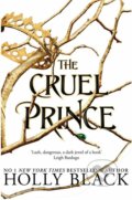 Kniha: The Cruel Prince (Holly Black). Hot Key, 2018 Kniha: The Cruel Prince (Holly Black). Hot Key, 2018