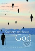 Kniha: Society without God (Phil Zuckerman). New York University Press, 2008 Kniha: Society without God (Phil Zuckerman). New York University Press, 2008