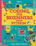 Kniha: Coding for Beginners: Using Python (Louie Stowell). Usborne, 2017 Kniha: Coding for Beginners: Using Python (Louie Stowell). Usborne, 2017