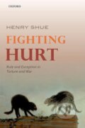 Kniha: Fighting Hurt (Henry Shue). , 2016 Kniha: Fighting Hurt (Henry Shue). , 2016