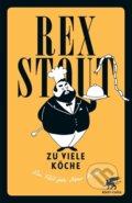 Kniha: Zu viele Köche (Rex Stout). Klett-Cotta, 2017 Kniha: Zu viele Köche (Rex Stout). Klett-Cotta, 2017