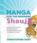 Kniha: Manga for the Beginner: Shoujo (Christopher Hart). , 2010 Kniha: Manga for the Beginner: Shoujo (Christopher Hart). , 2010