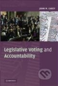 Kniha: Legislative Voting and Accountability (John M. Carey). Cambridge University Press, 2016 Kniha: Legislative Voting and Accountability (John M. Carey). Cambridge University Press, 2016