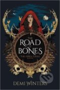 Kniha: The Road of Bones (Demi Winters). Random House, 2024 Kniha: The Road of Bones (Demi Winters). Random House, 2024