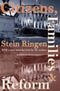 Kniha: Citizens, Families, and Reform (Stein Ringen). Routledge, 2005 Kniha: Citizens, Families, and Reform (Stein Ringen). Routledge, 2005